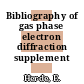 Bibliography of gas phase electron diffraction supplement 1980-1982.