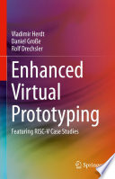Enhanced Virtual Prototyping [E-Book] : Featuring RISC-V Case Studies /