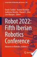 ROBOT2022: Fifth Iberian Robotics Conference [E-Book] : Advances in Robotics, Volume 2 /