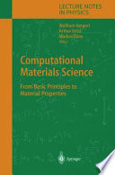 Computational materials science : from basic principles to material properties /