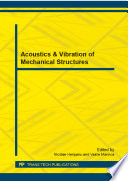Acoustics & vibration of mechanical structures : selected, peer reviewed papers from the XII-th International Symposium Acoustics & Vibration of Mechanical Structures (AVMS 2013), May 23-24, 2013, Timişoara, Romania [E-Book] /