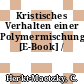Kristisches Verhalten einer Polymermischung [E-Book] /