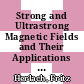 Strong and Ultrastrong Magnetic Fields and Their Applications [E-Book] /