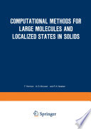 Computational Methods for Large Molecules and Localized States in Solids [E-Book] : Proceedings of a Symposium, Held May 15–17, 1972, at the IBM Research Laboratory, San Jose, California /