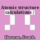 Atomic structure calculations /