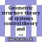 Geometric structure theory of systems control theory and physics. pt A.