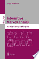 Interactive Markov Chains [E-Book] : And the Quest for Quantified Quality /