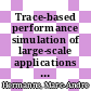 Trace-based performance simulation of large-scale applications [E-Book] /