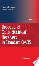 Broadband Opto-Electrical Receivers in Standard CMOS [E-Book] /