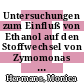Untersuchungen zum Einfluß von Ethanol auf den Stoffwechsel von Zymomonas mobilis [E-Book] /