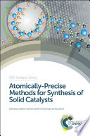 Atomically-precise methods for synthesis of solid catalysts / [E-Book]
