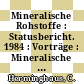 Mineralische Rohstoffe : Statusbericht. 1984 : Vorträge : Mineralische Rohstoffe : Statusseminar. 1984 : Bad-Neuenahr, 04.06.1984-06.06.1984.