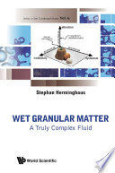 Wet granular matter : a truly complex fluid [E-Book] /