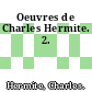 Oeuvres de Charles Hermite. 2.