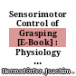 Sensorimotor Control of Grasping [E-Book] : Physiology and Pathophysiology /