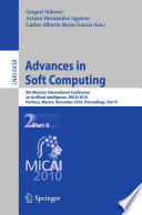 Advances in Soft Computing [E-Book] : 9th Mexican International Conference on Artificial Intelligence, MICAI 2010, Pachuca, Mexico, November 8-13, 2010, Proceedings, Part II /