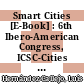 Smart Cities [E-Book] : 6th Ibero-American Congress, ICSC-Cities 2023, Mexico City and Cuernavaca, Mexico, November 13-17, 2023, Revised Selected Papers /