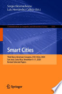 Smart Cities [E-Book] : Third Ibero-American Congress, ICSC-Cities 2020, San José, Costa Rica, November 9-11, 2020, Revised Selected Papers /