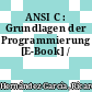 ANSI C : Grundlagen der Programmierung [E-Book] /