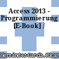 Access 2013 - Programmierung [E-Book] /
