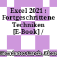 Excel 2021 : Fortgeschrittene Techniken [E-Book] /