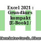 Excel 2021 : Grundkurs kompakt [E-Book] /