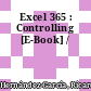 Excel 365 : Controlling [E-Book] /