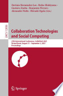 Collaboration Technologies and Social Computing [E-Book] : 27th International Conference, CollabTech 2021, Virtual Event, August 31 - September 3, 2021, Proceedings /
