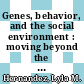 Genes, behavior, and the social environment : moving beyond the nature/nurture debate [E-Book] /