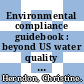 Environmental compliance guidebook : beyond US water quality regulations [E-Book] /