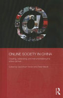 Online society in China : creating, celebrating, and instrumentalising the online carnival [E-Book] /