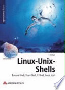LINUX-UNIX-Shells : Bourne-Shell, Korn-Shell, C-Shell, bash, tcsh /