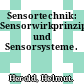 Sensortechnik: Sensorwirkprinzipien und Sensorsysteme.