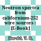 Neutron spectra from californium-252 wire sources : [E-Book]