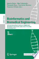 Bioinformatics and Biomedical Engineering [E-Book] : 9th International Work-Conference, IWBBIO 2022, Maspalomas, Gran Canaria, Spain, June 27-30, 2022, Proceedings, Part I /