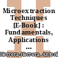 Microextraction Techniques [E-Book] : Fundamentals, Applications and Recent Developments /