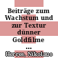 Beiträge zum Wachstum und zur Textur dünner Goldfilme auf Steinsalz v [E-Book] /