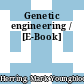 Genetic engineering / [E-Book]