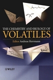 The chemistry and biology of volatiles /