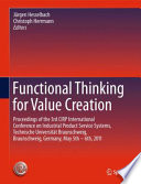 Functional Thinking for Value Creation [E-Book] : Proceedings of the 3rd CIRP International Conference on Industrial Product Service Systems, Technische Universität Braunschweig, Braunschweig, Germany, May 5th - 6th, 2011 /