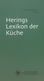 Herings Lexikon der Küche : international anerkanntes Nachschlagewerk für die moderne und klassische Küche mit eingelegter CD-ROM /