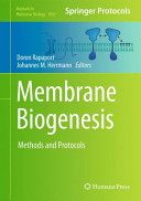 Membrane Biogenesis [E-Book] : Methods and Protocols /