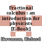 Fractional calculus : an introduction for physicists [E-Book] /