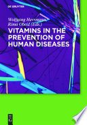 Vitamins in the prevention of human diseases [E-Book].