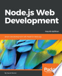 Node.js web development : server-side development with Node 10 made easy, fourth edition [E-Book] /