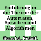 Einführung in die Theorie der Automaten, Sprachen und Algorithmen /