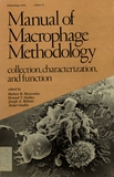 Manual of macrophage methodology : collection, characterization, and function /
