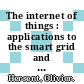 The internet of things : applications to the smart grid and building automation [E-Book] /