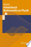 Arbeitsbuch Mathematik zur Physik [E-Book] /