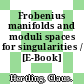 Frobenius manifolds and moduli spaces for singularities / [E-Book]